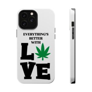 Magnetic Tough Cases Everything's Better With Love