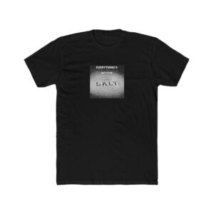 Everything's Better With Salt Unisex Cotton Crew Tee