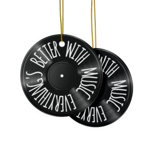 Vinyl Record Ceramic Ornament – “Everything’s Better With Music” Holiday Tree Decoration