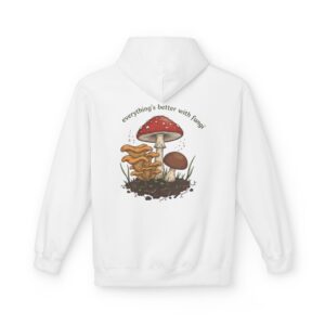 Mushroom Graphic Hoodie — "Everything's Better With Fungi" Cozy Nature Pullover