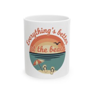 Beach Mug – "Everything's Better at the Beach" Retro Sunset Ceramic Coffee Cup (11oz/15oz)